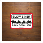 Oxford Garage Metal Sign: Slow Biker Back Soon..ish